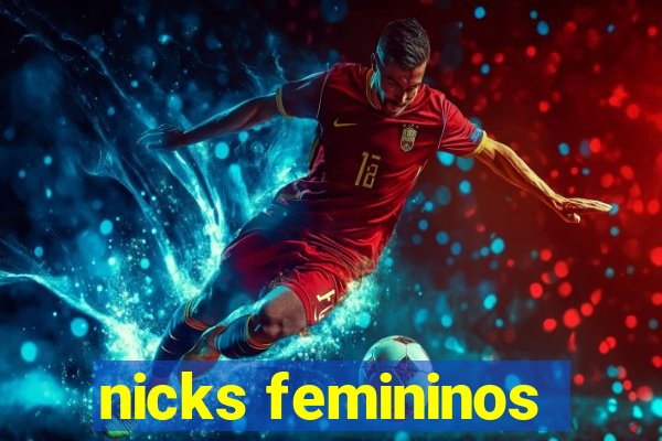 nicks femininos